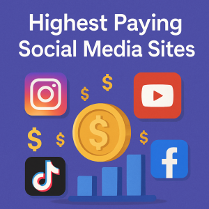 Highest Paying Social Media Sites