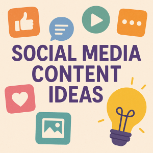 Social Media Content Ideas