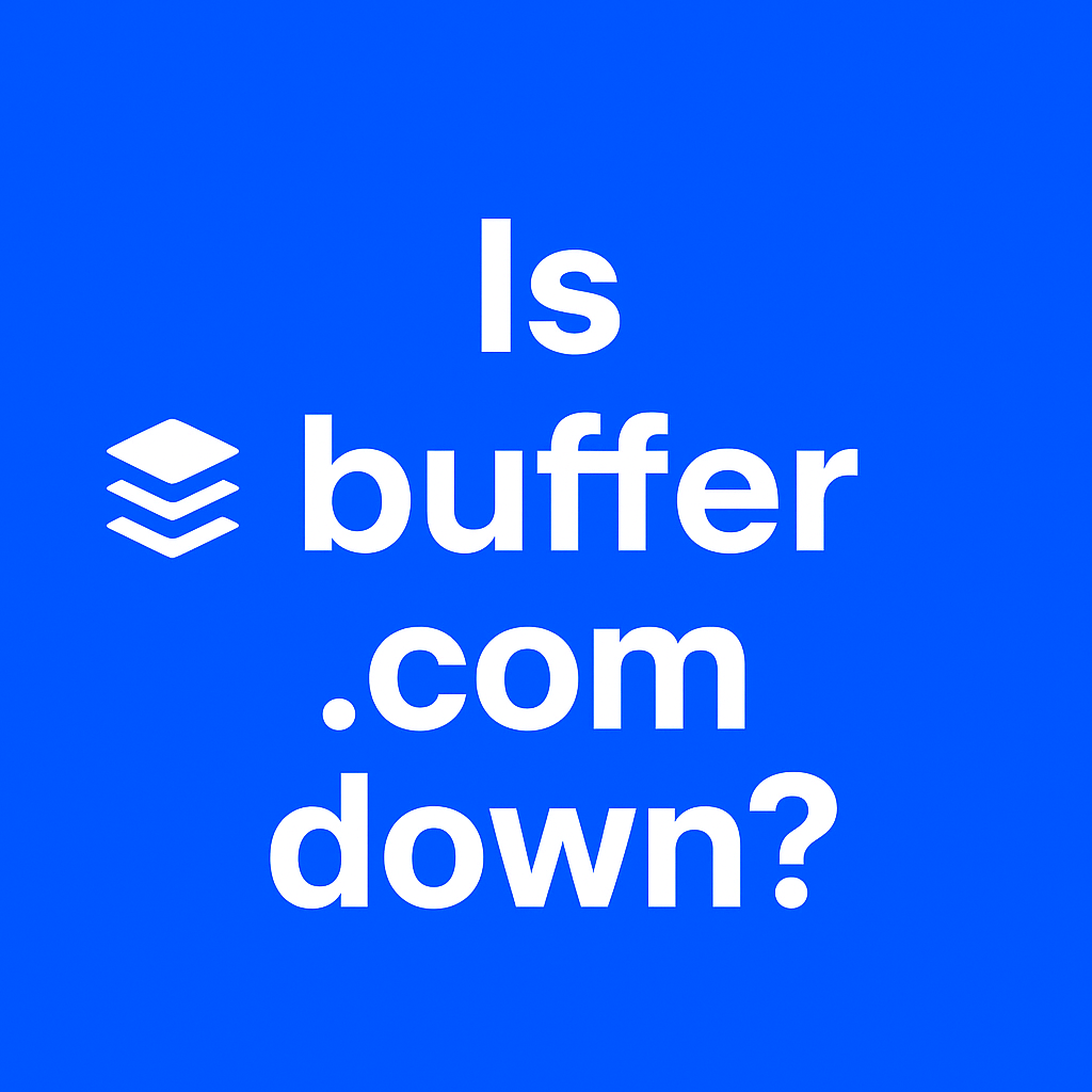 Is Buffer Down Right Now